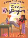 From the Desk of Zoe Washington
