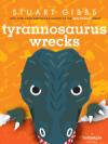Tyrannosaurus Wrecks
