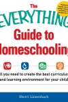 Everything Guide to Home Schooling